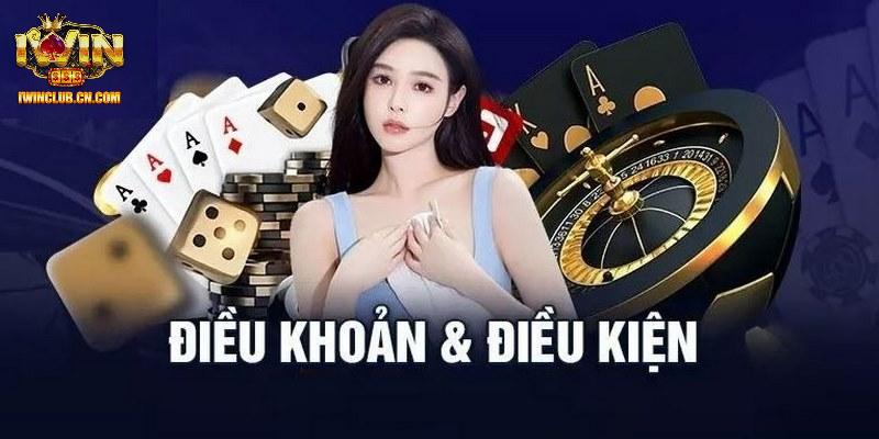 Một số thông tin cụ thể trong điều khoản điều kiện tại IWIN